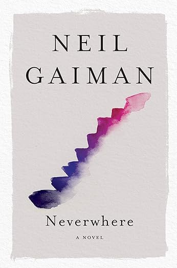Neverwhere by Neil Gaiman (Author)